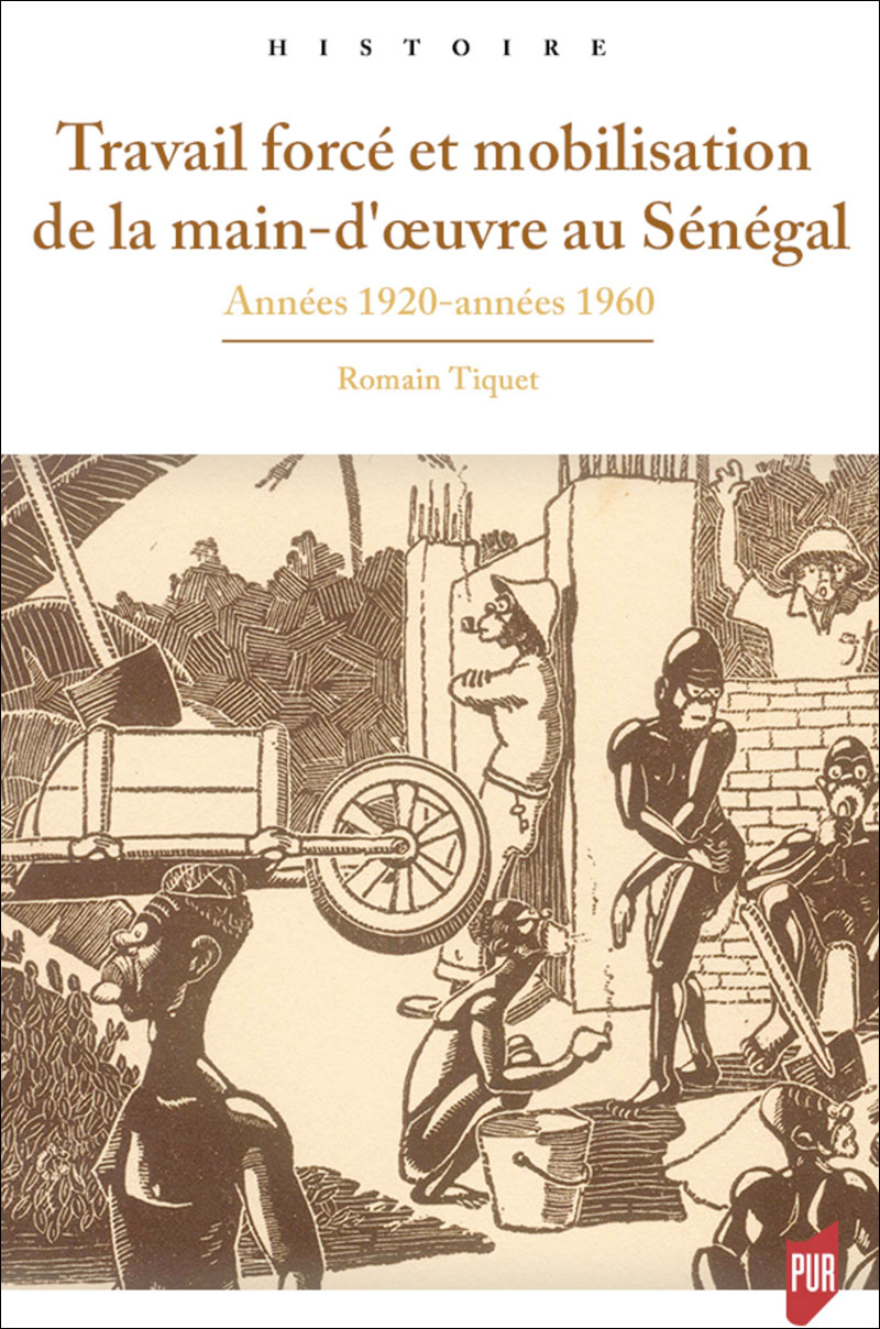 Travail forcé et mobilisation de la main-d’œuvre au Sénégal. Années 1920-1960